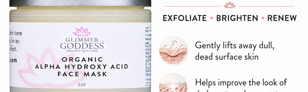 Glimmer Goddess Organic AHA Face Mask featured in a guide to AHA benefits and safe use.