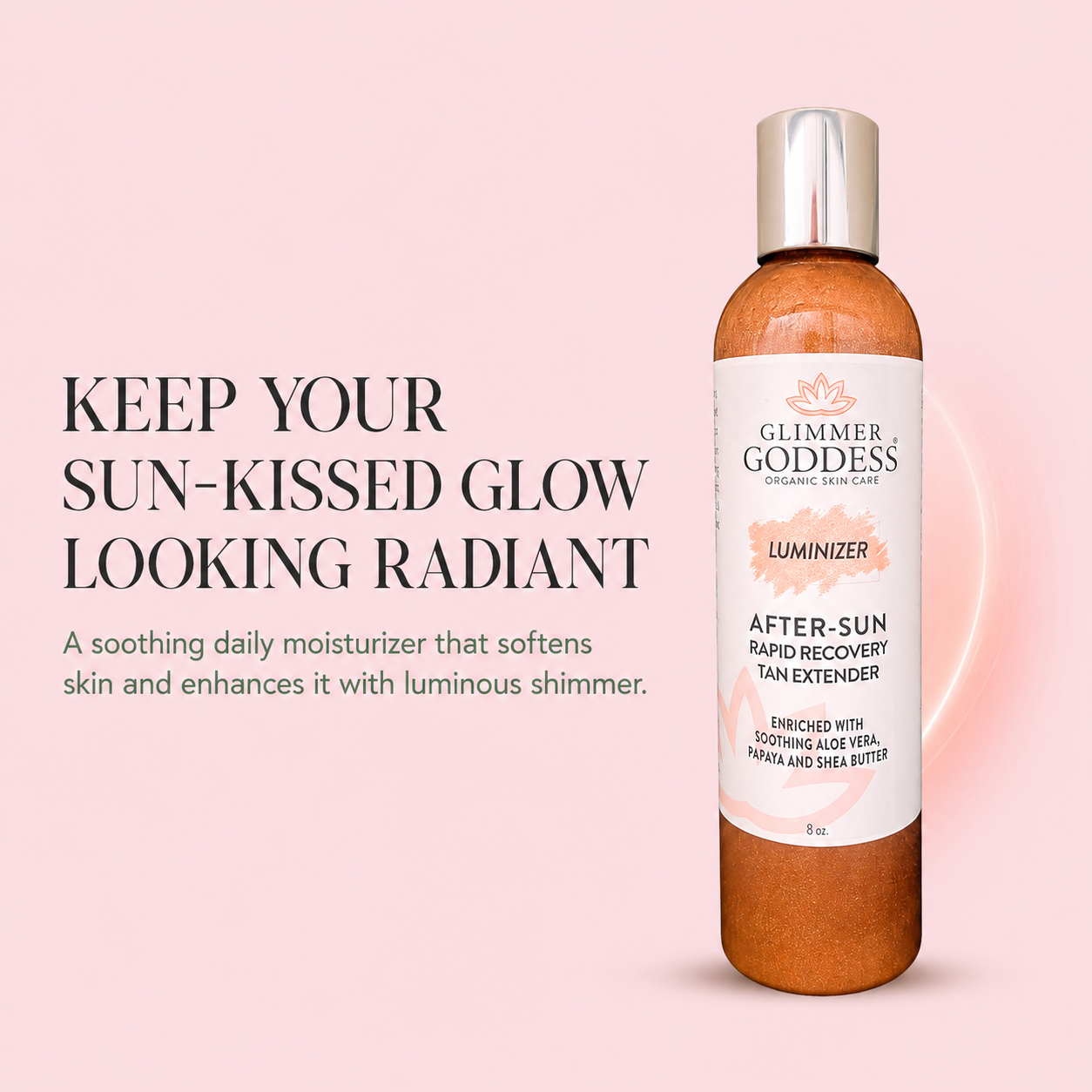 Glimmer Goddess Organic Skincare Luminizer After-Sun Rapid Recovery Tan Extender bottle on a soft pink background with promotional text.