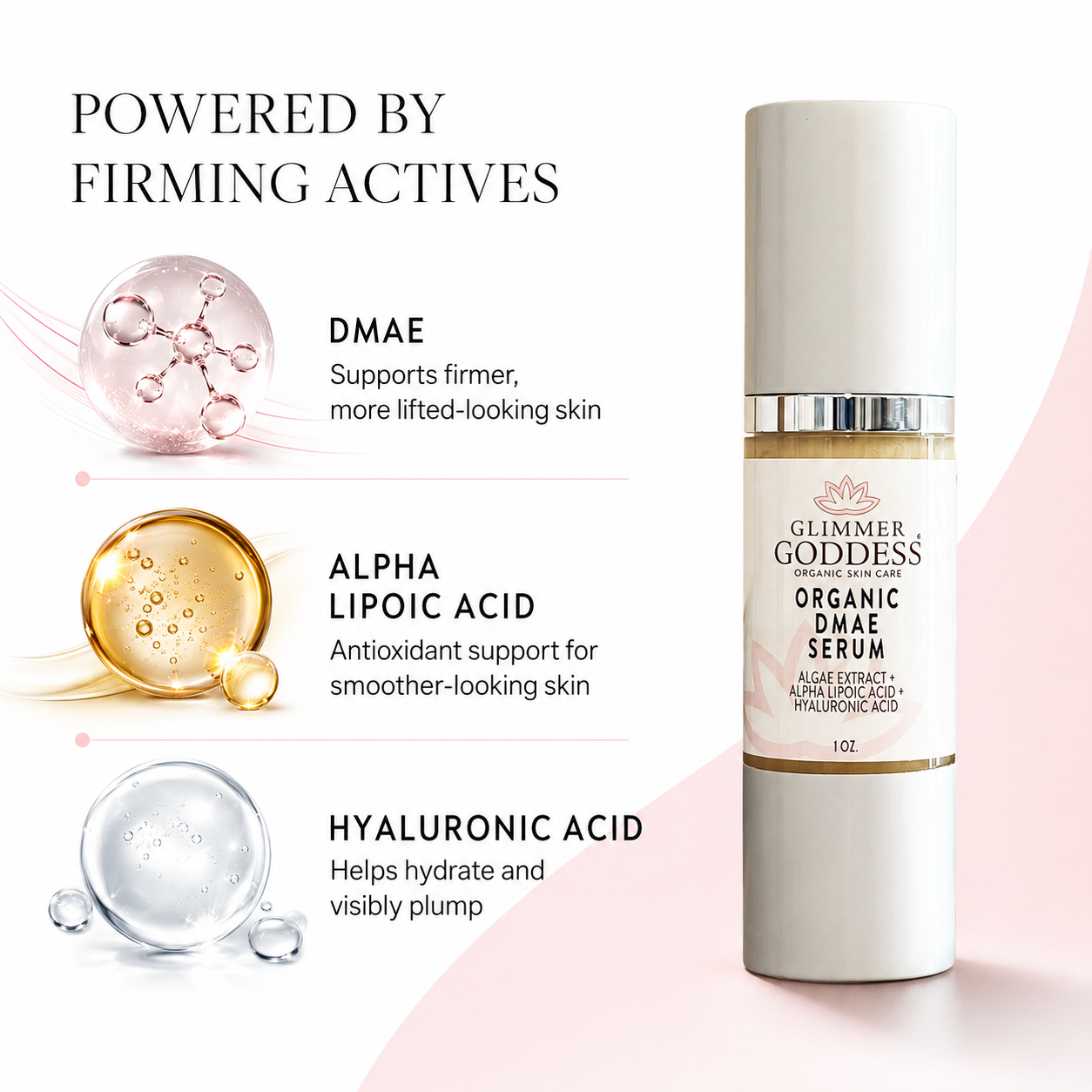 Glimmer Goddess Organic DMAE Firming Serum with DMAE, alpha lipoic acid and hyaluronic acid ingredient benefits.