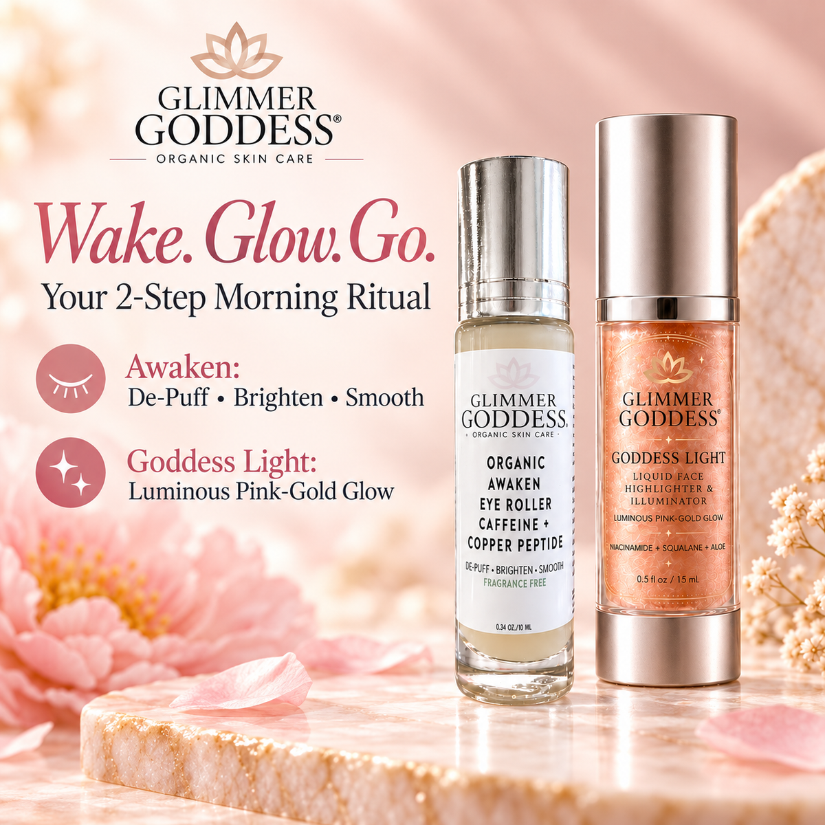 Wake. Glow. Go. two-step morning ritual