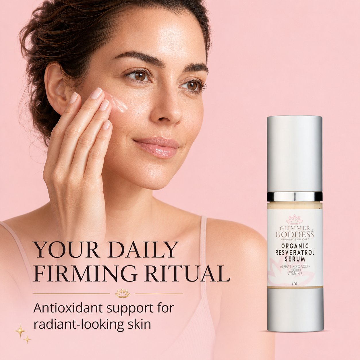Glimmer Goddess® Organic Resveratrol Serum shown beside a woman applying serum as part of a daily firming skincare ritual.