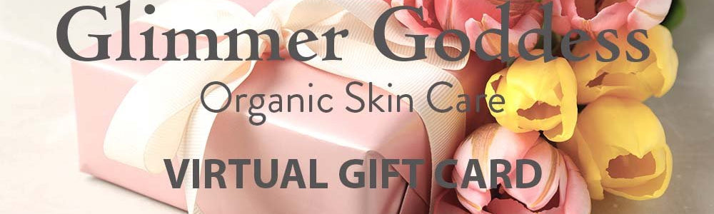 Glimmer Goddess Organic Skin Care E-Gift Card featured in an age-appropriate skincare gifting guide.
