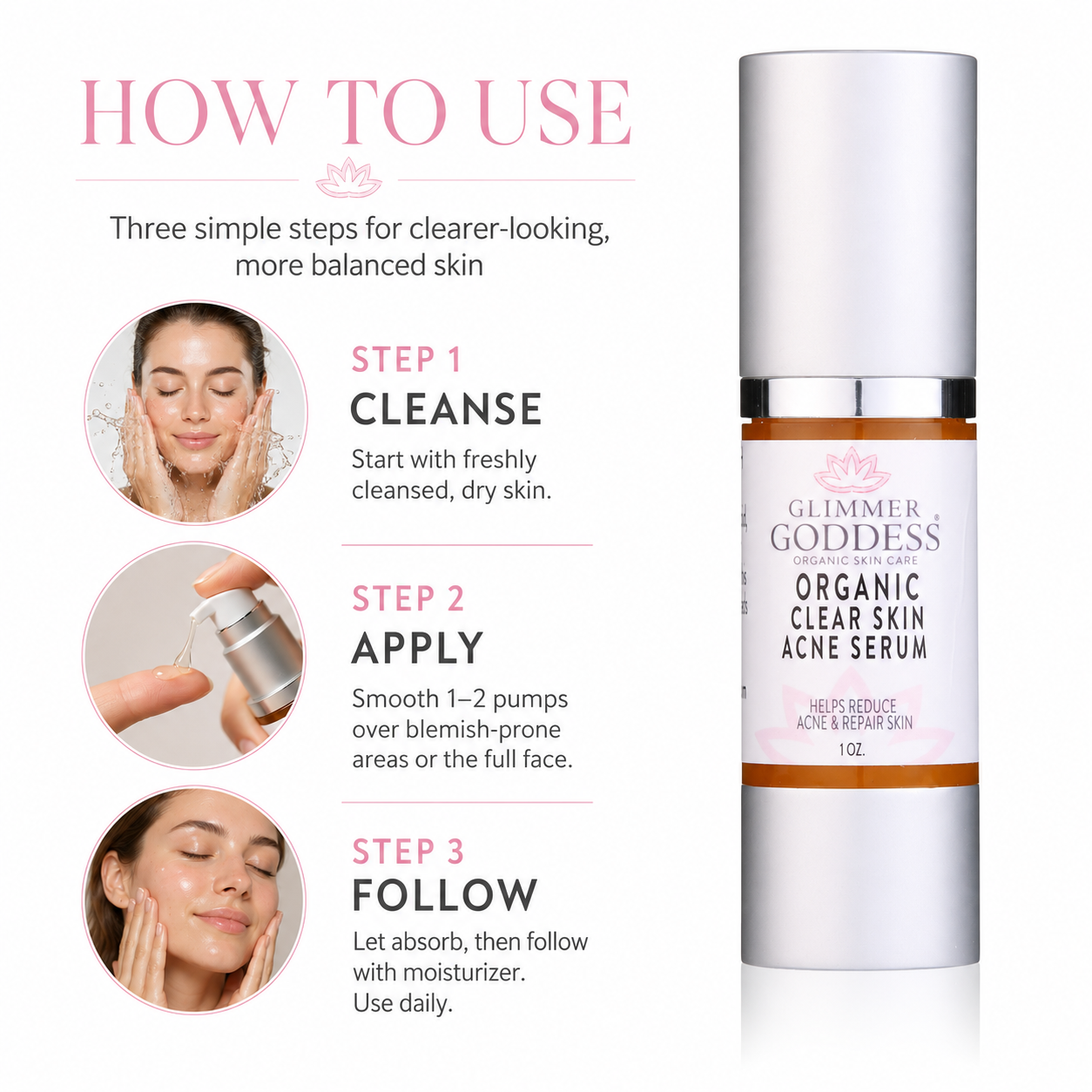Glimmer Goddess Organic Clear Skin Acne Serum bottle shown next to a 'How to Use' infographic with three steps: cleanse, apply, and follow.